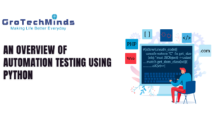 Read more about the article An Overview of Automation Testing Using Python