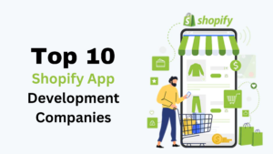 Read more about the article Top 10 Shopify eCommerce App Development Companies in the USA in 2024