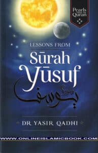 Read more about the article Lessons from Surah Yusuf: You Must Read Now Online