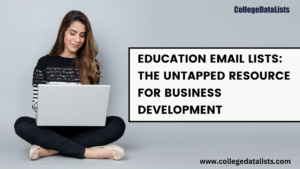 Read more about the article Education Email Lists: Resource for Business Development