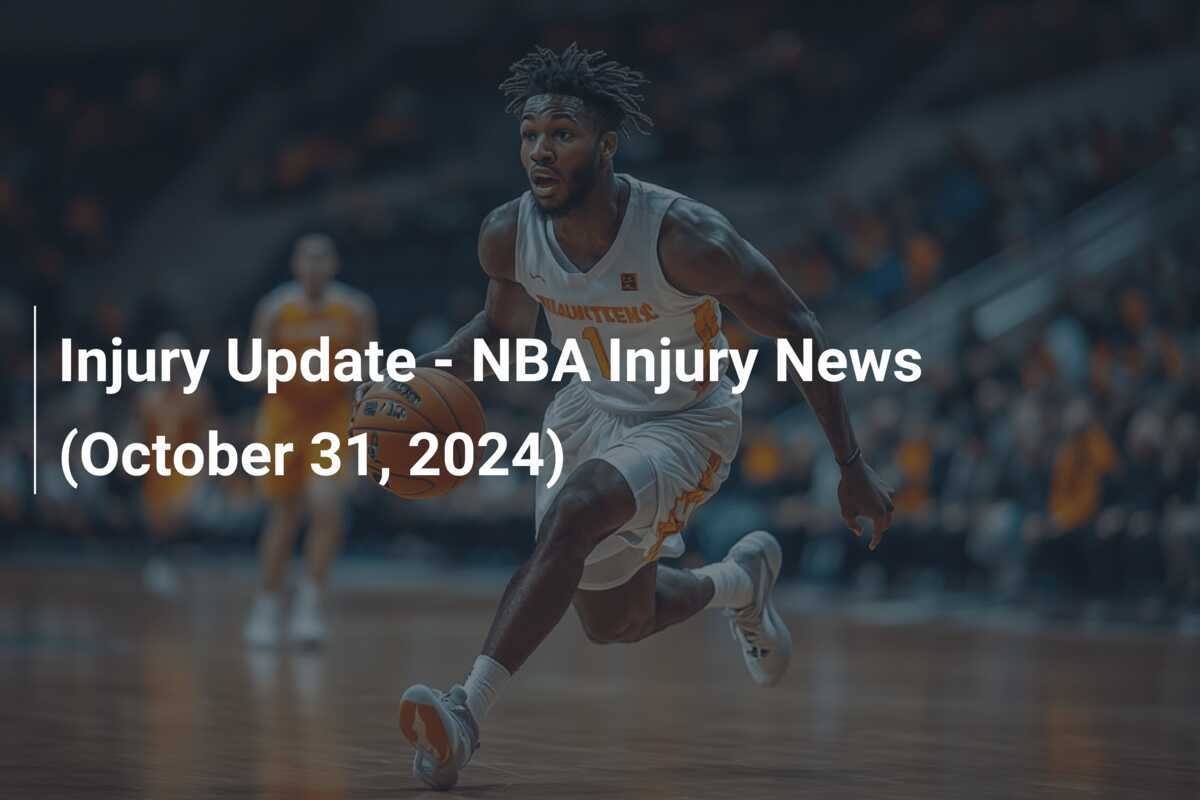 NBA Injury Updates December 2024