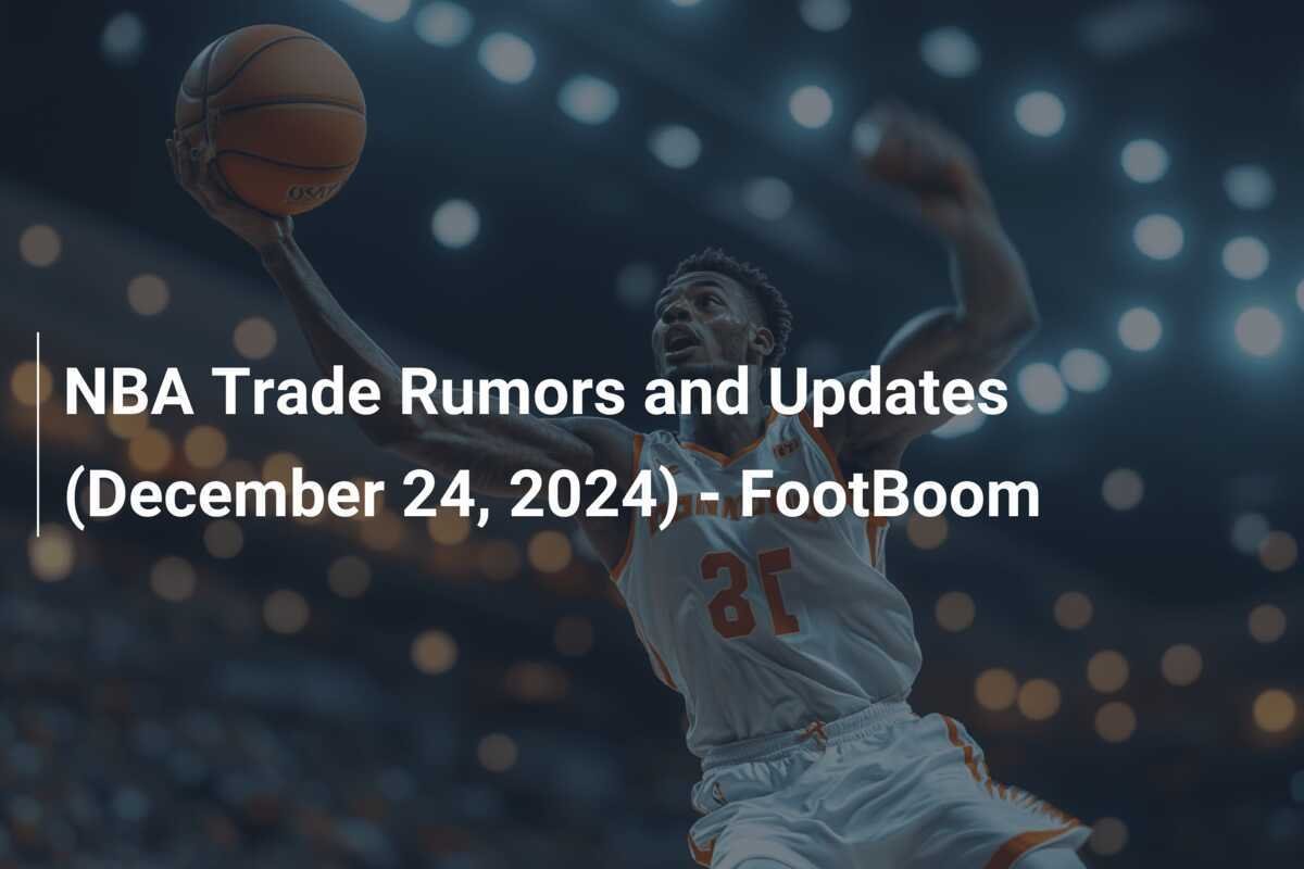 NBA Trade Rumors December 2024