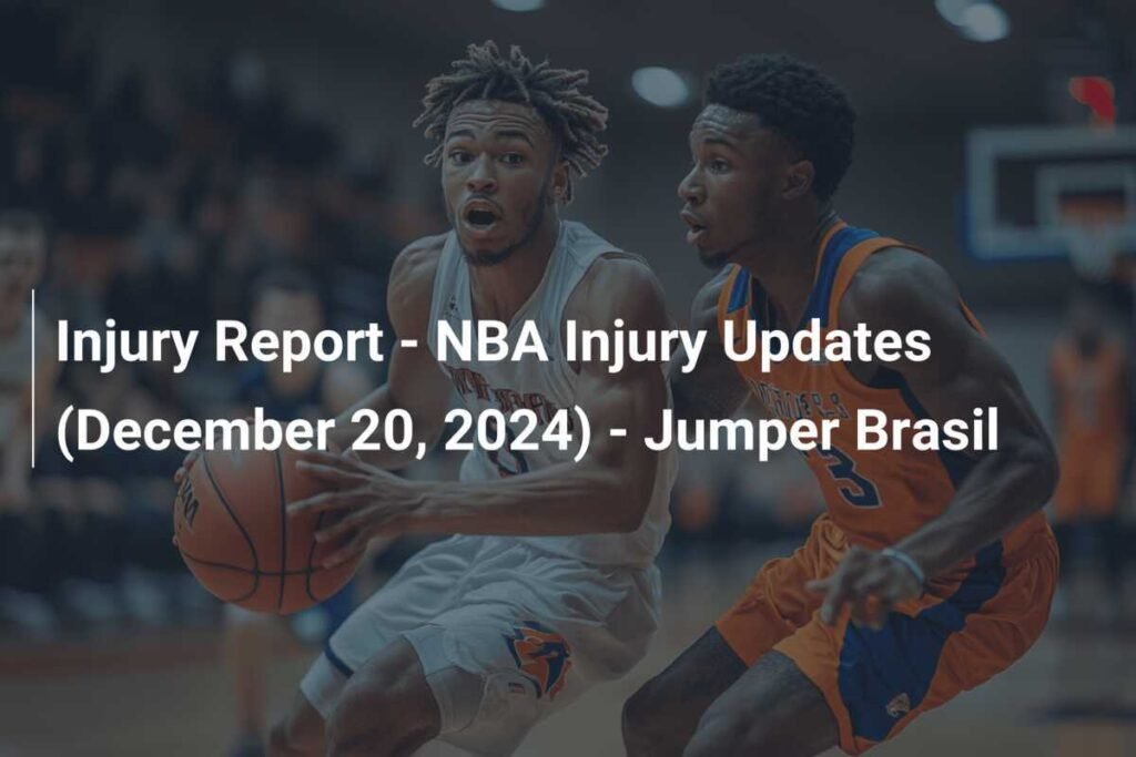 NBA Injury Updates December 2024